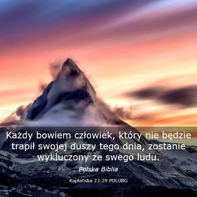 Picture 03 - Kapłańska 23:29 POLUBG - Każdy bowiem człowiek, który nie będzie - Bible Verse Picture