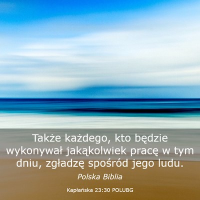 Picture 03 - Kapłańska 23:30 POLUBG - Także każdego, kto będzie wykonywał - Bible Verse Picture