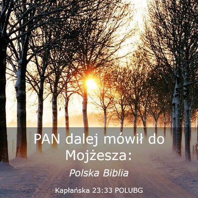 Picture 03 - Kapłańska 23:33 POLUBG - PAN dalej mówił do - Bible Verse Picture