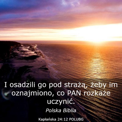 Picture 03 - Kapłańska 24:12 POLUBG - I osadzili go pod strażą, żeby im oznajmiono, - Bible Verse Picture