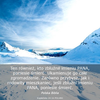 Picture 03 - Kapłańska 24:16 POLUBG - Ten również, kto zbluźnił imieniu PANA, - Bible Verse Picture