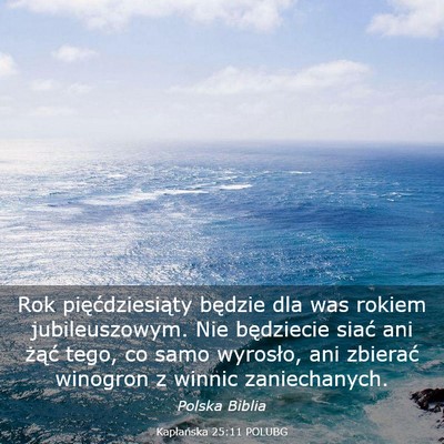 Picture 03 - Kapłańska 25:11 POLUBG - Rok pięćdziesiąty będzie dla was rokiem - Bible Verse Picture
