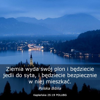 Picture 03 - Kapłańska 25:19 POLUBG - Ziemia wyda swój plon i będziecie jedli do - Bible Verse Picture