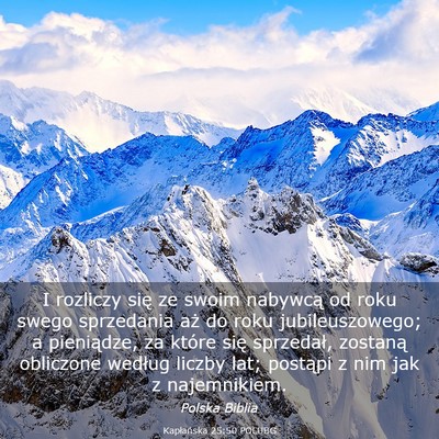 Picture 03 - Kapłańska 25:50 POLUBG - I rozliczy się ze swoim nabywcą od roku swego - Bible Verse Picture