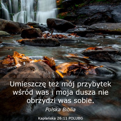 Picture 03 - Kapłańska 26:11 POLUBG - Umieszczę też mój przybytek wśród was i moja - Bible Verse Picture