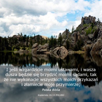 Picture 03 - Kapłańska 26:15 POLUBG - I jeśli wzgardzicie moimi ustawami, i wasza - Bible Verse Picture