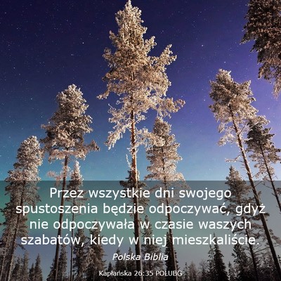 Picture 03 - Kapłańska 26:35 POLUBG - Przez wszystkie dni swojego spustoszenia będzie - Bible Verse Picture
