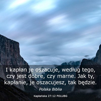Picture 03 - Kapłańska 27:12 POLUBG - I kapłan je oszacuje, według tego, czy jest - Bible Verse Picture