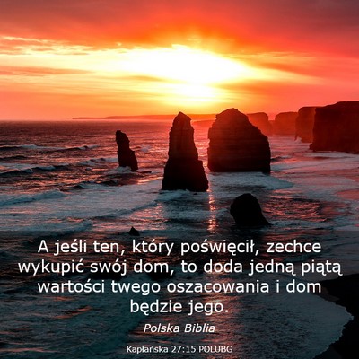 Picture 03 - Kapłańska 27:15 POLUBG - A jeśli ten, który poświęcił, zechce - Bible Verse Picture