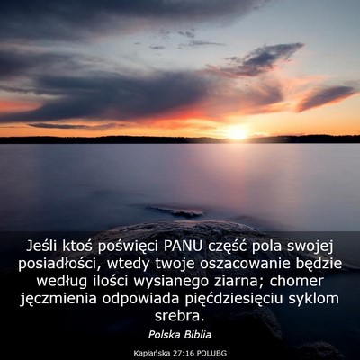 Picture 03 - Kapłańska 27:16 POLUBG - Jeśli ktoś poświęci PANU część pola swojej - Bible Verse Picture