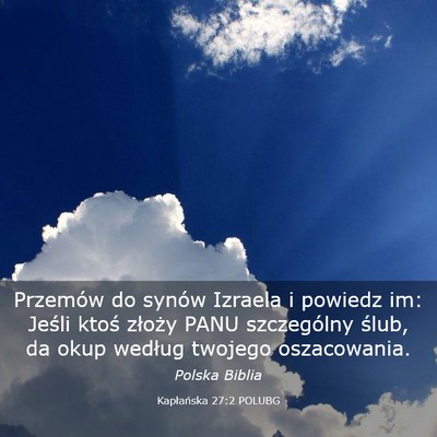 Picture 03 - Kapłańska 27:2 POLUBG - Przemów do synów Izraela i powiedz im: Jeśli - Bible Verse Picture