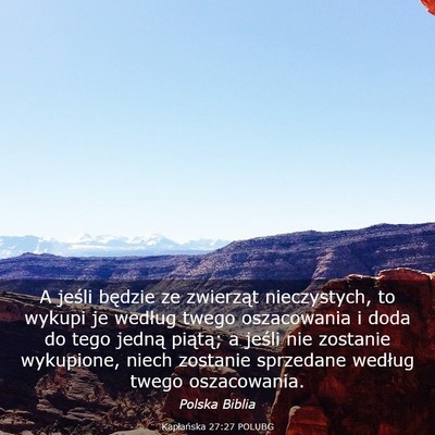 Picture 03 - Kapłańska 27:27 POLUBG - A jeśli będzie ze zwierząt nieczystych, to - Bible Verse Picture