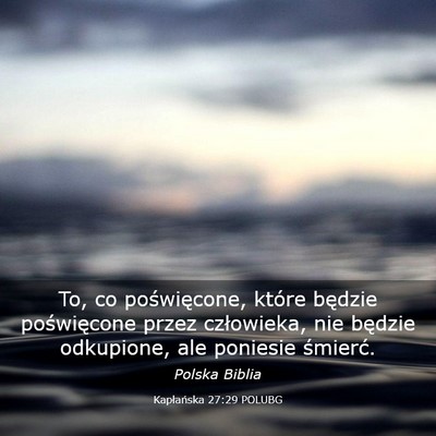 Picture 03 - Kapłańska 27:29 POLUBG - To, co poświęcone, które będzie poświęcone - Bible Verse Picture