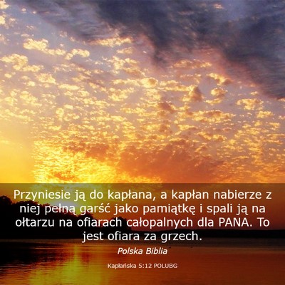 Picture 03 - Kapłańska 5:12 POLUBG - Przyniesie ją do kapłana, a kapłan nabierze z - Bible Verse Picture