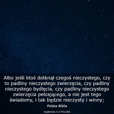 Picture 03 - Kapłańska 5:2 POLUBG - Albo jeśli ktoś dotknął czegoś nieczystego, - Bible Verse Picture