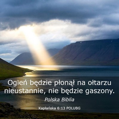 Picture 03 - Kapłańska 6:13 POLUBG - Ogień będzie płonął na ołtarzu nieustannie, - Bible Verse Picture