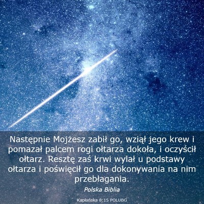 Picture 03 - Kapłańska 8:15 POLUBG - Następnie Mojżesz zabił go, wziął jego krew - Bible Verse Picture