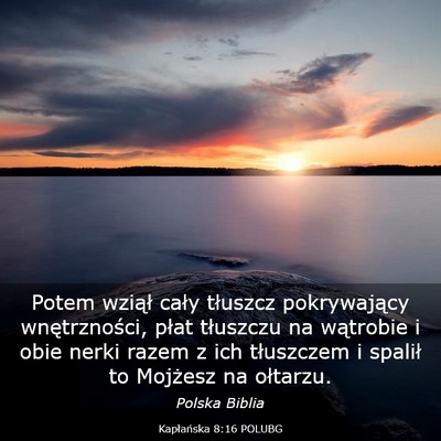 Picture 03 - Kapłańska 8:16 POLUBG - Potem wziął cały tłuszcz pokrywający - Bible Verse Picture