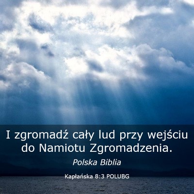 Picture 03 - Kapłańska 8:3 POLUBG - I zgromadź cały lud przy wejściu do Namiotu - Bible Verse Picture
