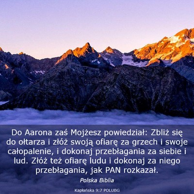 Picture 03 - Kapłańska 9:7 POLUBG - Do Aarona zaś Mojżesz powiedział: Zbliż się - Bible Verse Picture