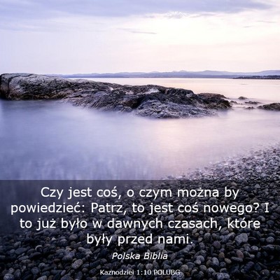 Picture 03 - Kaznodziei 1:10 POLUBG - Czy jest coś, o czym można by powiedzieć: - Bible Verse Picture