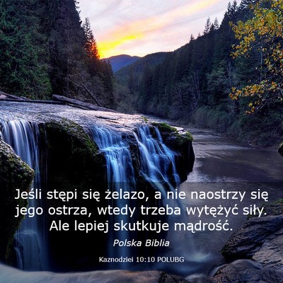 Picture 03 - Kaznodziei 10:10 POLUBG - Jeśli stępi się żelazo, a nie naostrzy się - Bible Verse Picture