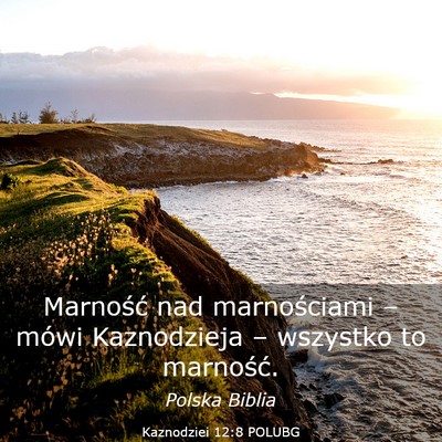 Picture 03 - Kaznodziei 12:8 POLUBG - Marność nad marnościami – mówi Kaznodzieja - Bible Verse Picture