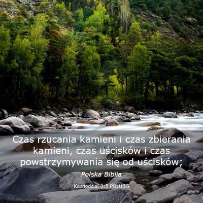Picture 03 - Kaznodziei 3:5 POLUBG - Czas rzucania kamieni i czas zbierania kamieni, - Bible Verse Picture
