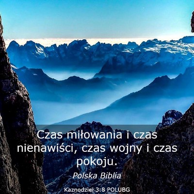 Picture 03 - Kaznodziei 3:8 POLUBG - Czas miłowania i czas nienawiści, czas wojny i - Bible Verse Picture