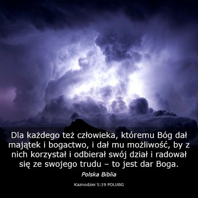 Picture 03 - Kaznodziei 5:19 POLUBG - Dla każdego też człowieka, któremu Bóg dał - Bible Verse Picture