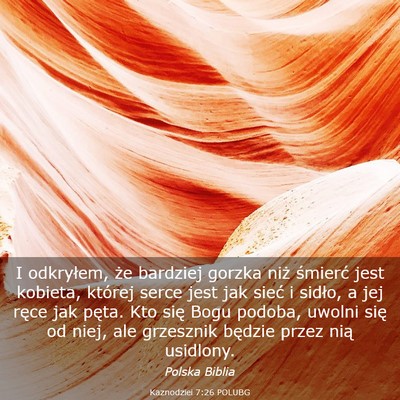 Picture 03 - Kaznodziei 7:26 POLUBG - I odkryłem, że bardziej gorzka niż śmierć - Bible Verse Picture