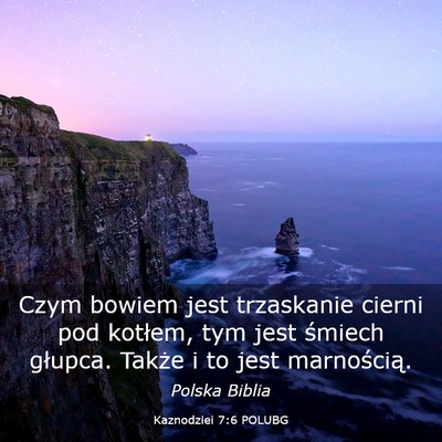 Picture 03 - Kaznodziei 7:6 POLUBG - Czym bowiem jest trzaskanie cierni pod kotłem, - Bible Verse Picture