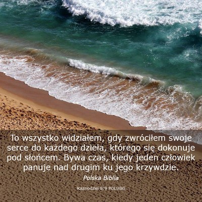 Picture 03 - Kaznodziei 8:9 POLUBG - To wszystko widziałem, gdy zwróciłem swoje - Bible Verse Picture