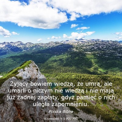 Picture 03 - Kaznodziei 9:5 POLUBG - Żyjący bowiem wiedzą, że umrą, ale umarli o - Bible Verse Picture