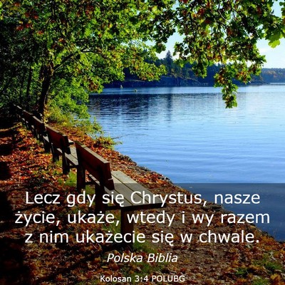 Picture 03 - Kolosan 3:4 POLUBG - Lecz gdy się Chrystus, nasze życie, ukaże, - Bible Verse Picture