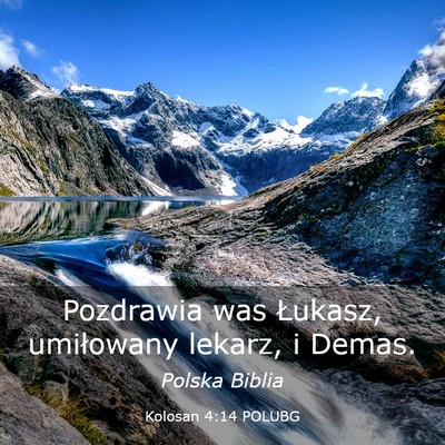 Picture 03 - Kolosan 4:14 POLUBG - Pozdrawia was Łukasz, umiłowany lekarz, i - Bible Verse Picture