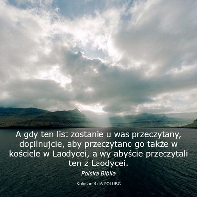 Picture 03 - Kolosan 4:16 POLUBG - A gdy ten list zostanie u was przeczytany, - Bible Verse Picture