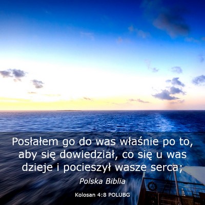 Picture 03 - Kolosan 4:8 POLUBG - Posłałem go do was właśnie po to, aby się - Bible Verse Picture