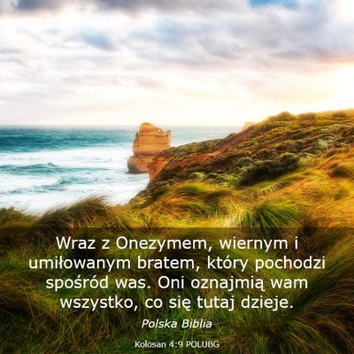Picture 03 - Kolosan 4:9 POLUBG - Wraz z Onezymem, wiernym i umiłowanym bratem, - Bible Verse Picture