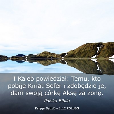 Picture 03 - Księga Sędziów 1:12 POLUBG - I Kaleb powiedział: Temu, kto pobije - Bible Verse Picture