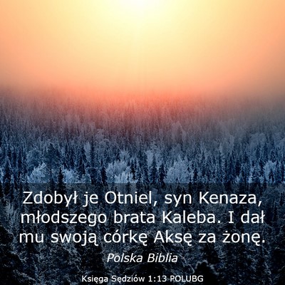 Picture 03 - Księga Sędziów 1:13 POLUBG - Zdobył je Otniel, syn Kenaza, młodszego brata - Bible Verse Picture