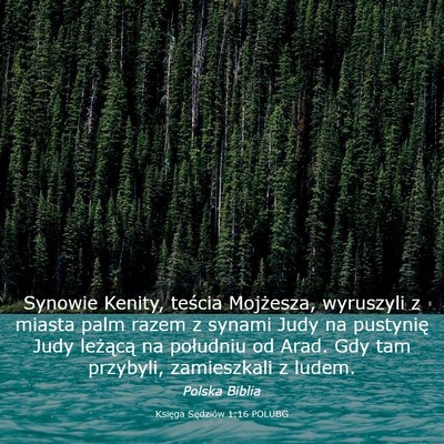 Picture 03 - Księga Sędziów 1:16 POLUBG - Synowie Kenity, teścia Mojżesza, wyruszyli z - Bible Verse Picture