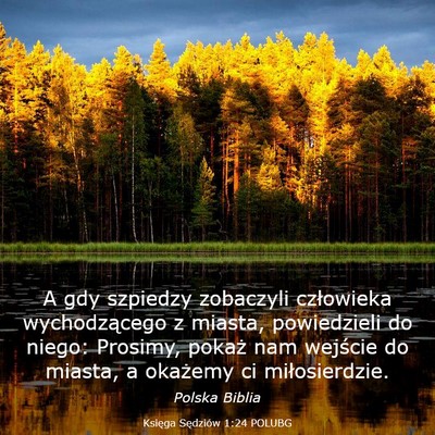 Picture 03 - Księga Sędziów 1:24 POLUBG - A gdy szpiedzy zobaczyli człowieka wychodzącego - Bible Verse Picture