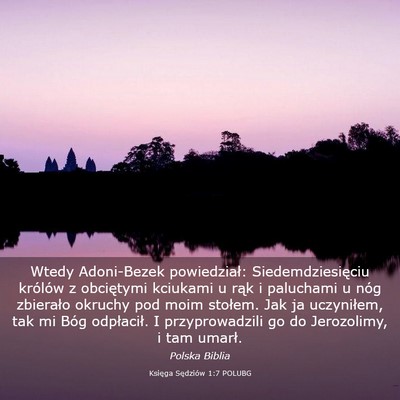 Picture 03 - Księga Sędziów 1:7 POLUBG - Wtedy Adoni-Bezek powiedział: Siedemdziesięciu - Bible Verse Picture