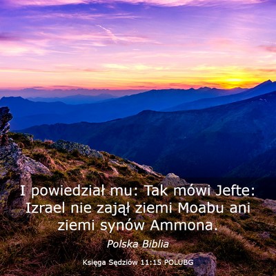Picture 03 - Księga Sędziów 11:15 POLUBG - I powiedział mu: Tak mówi Jefte: Izrael nie - Bible Verse Picture