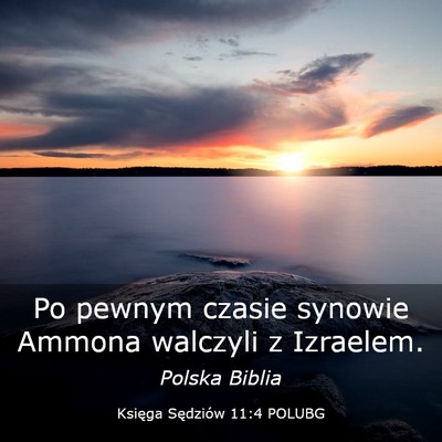 Picture 03 - Księga Sędziów 11:4 POLUBG - Po pewnym czasie synowie Ammona walczyli z - Bible Verse Picture