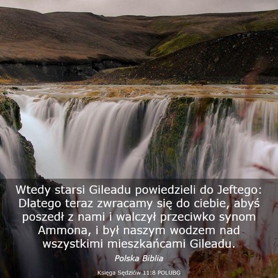 Picture 03 - Księga Sędziów 11:8 POLUBG - Wtedy starsi Gileadu powiedzieli do Jeftego: - Bible Verse Picture