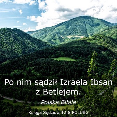 Picture 03 - Księga Sędziów 12:8 POLUBG - Po nim sądził Izraela Ibsan z - Bible Verse Picture