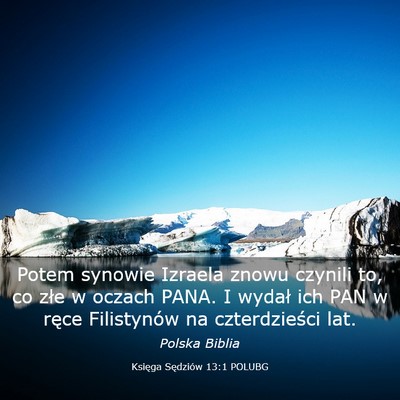 Picture 03 - Księga Sędziów 13:1 POLUBG - Potem synowie Izraela znowu czynili to, co złe w - Bible Verse Picture