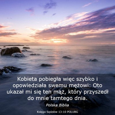 Picture 03 - Księga Sędziów 13:10 POLUBG - Kobieta pobiegła więc szybko i opowiedziała - Bible Verse Picture